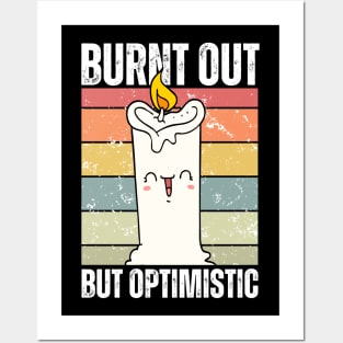 Burnt Out But Optimistic Funny Candle Posters and Art